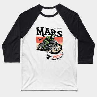 Mars Motor Speedway (1AA) Baseball T-Shirt